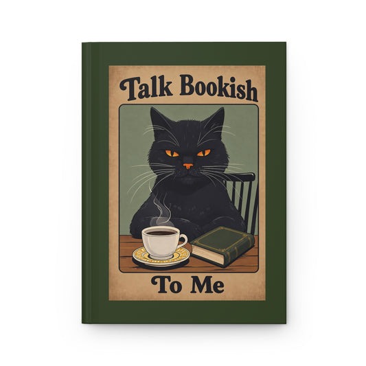 Hardcover Journal — "Talk Bookish To Me" Cat Coffee Reading Notebook