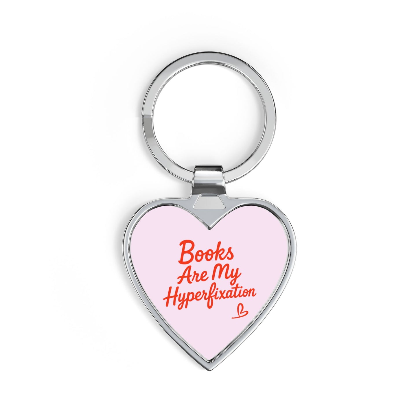 Heart Keychain — “Books Are My Hyperfixation” Book Lover Keychain