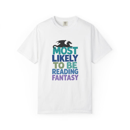 Fantasy Reader T-Shirt — "Most Likely to Be Reading Fantasy" Graphic Tee