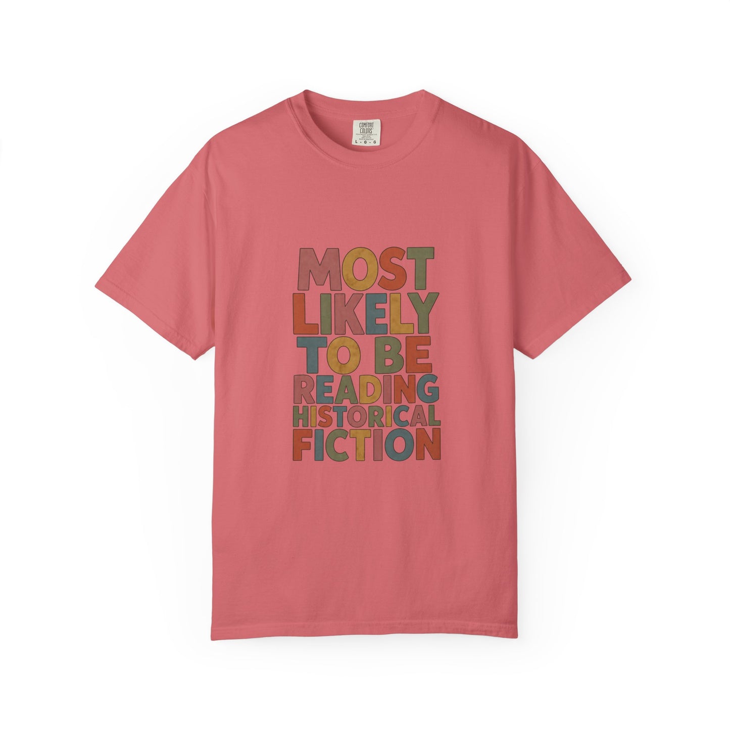 Historical Fiction Reader T-Shirt — "Most Likely to Be Reading Historical Fiction"