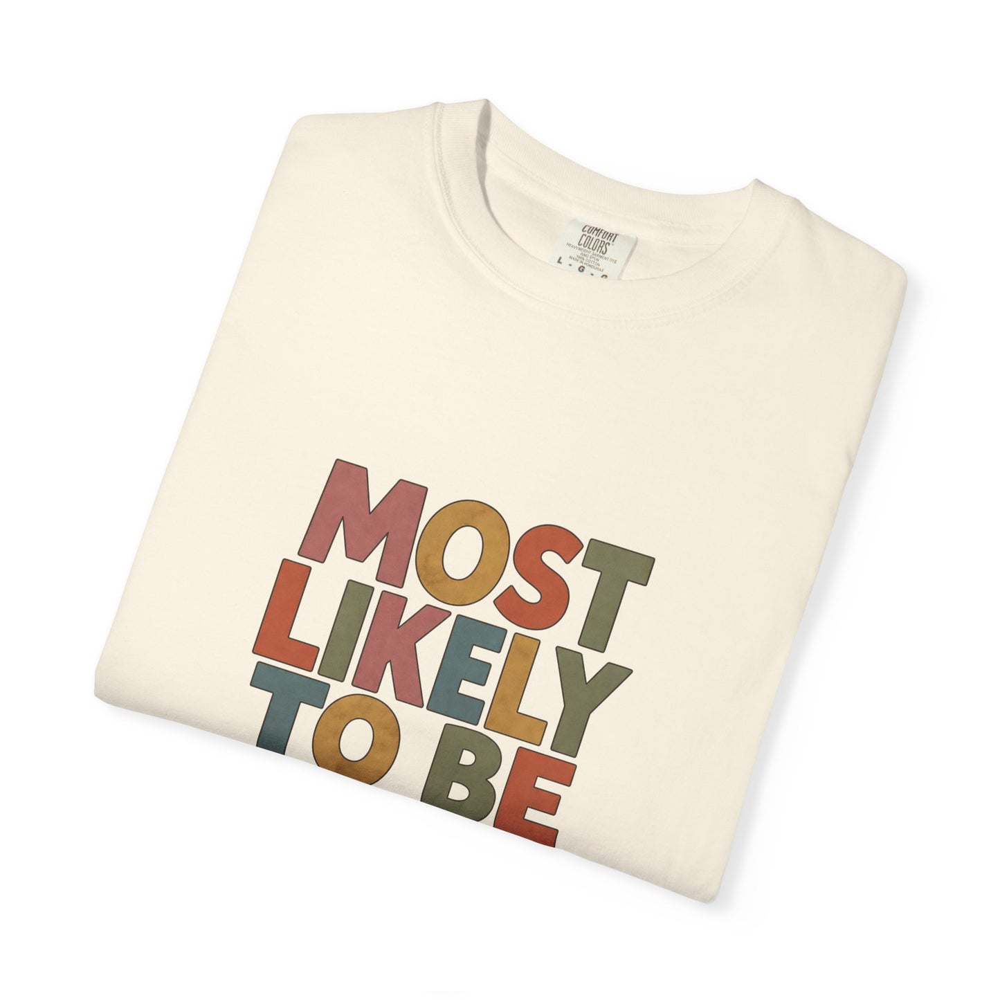 Historical Fiction Reader T-Shirt — "Most Likely to Be Reading Historical Fiction"