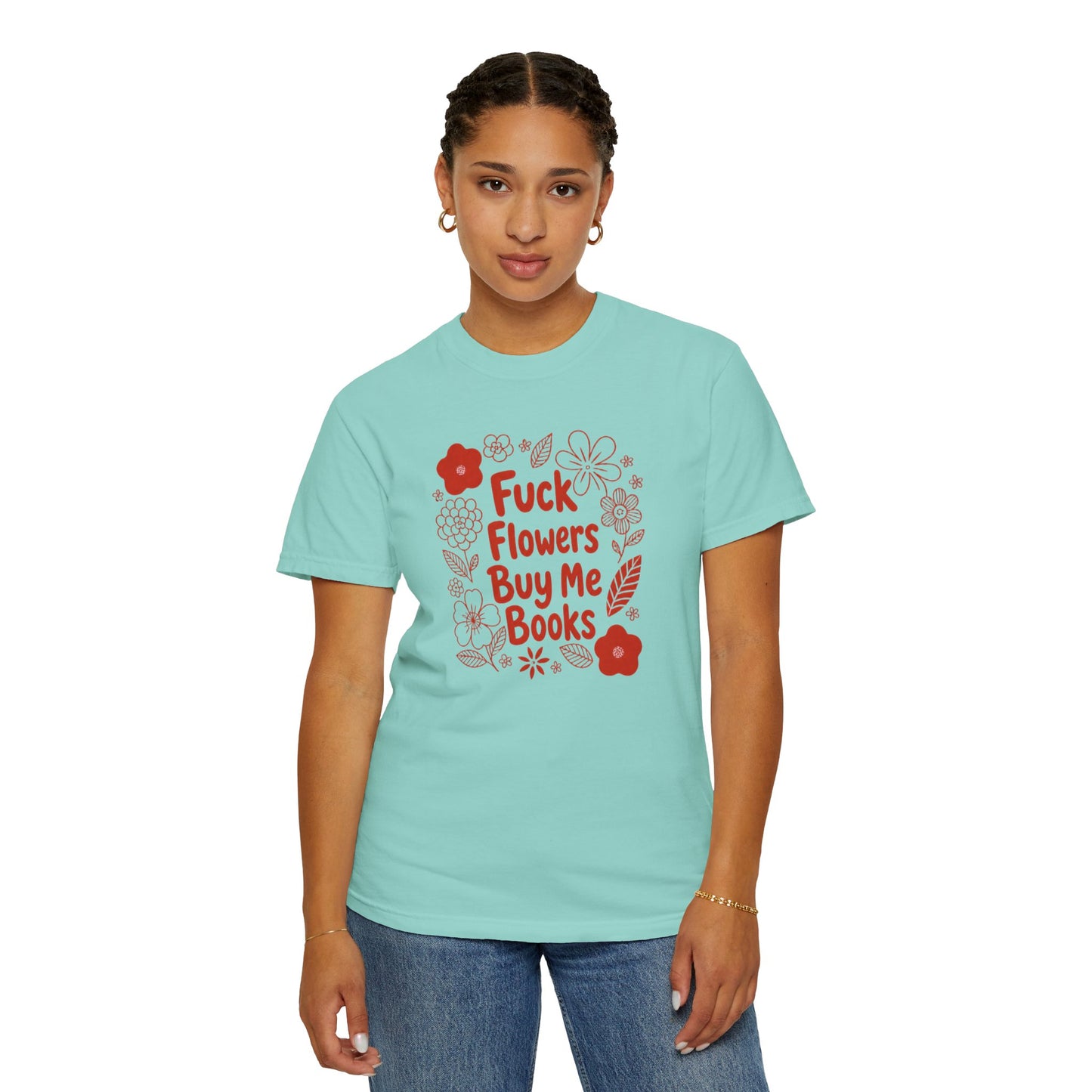 “Fuck Flowers Buy Me Books” Floral Graphic Tee