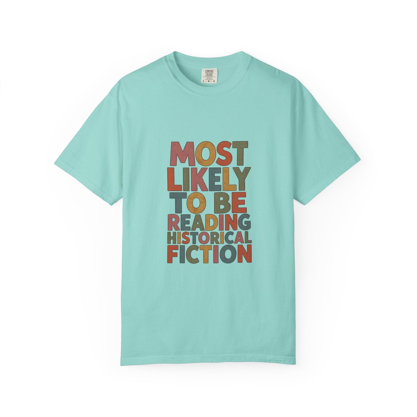 Historical Fiction Reader T-Shirt — "Most Likely to Be Reading Historical Fiction"