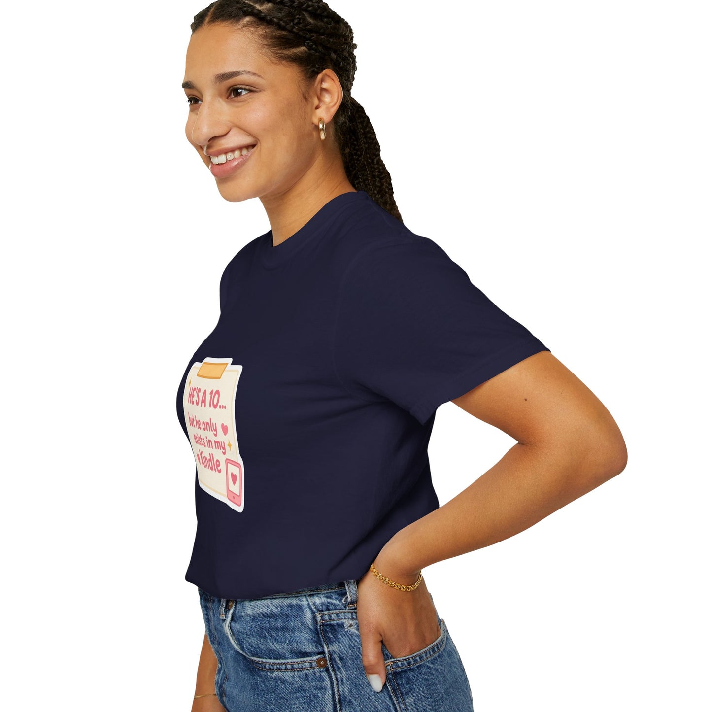 Kindle Book Lover T‑Shirt – "He’s a 10... but he only exists in my Kindle"