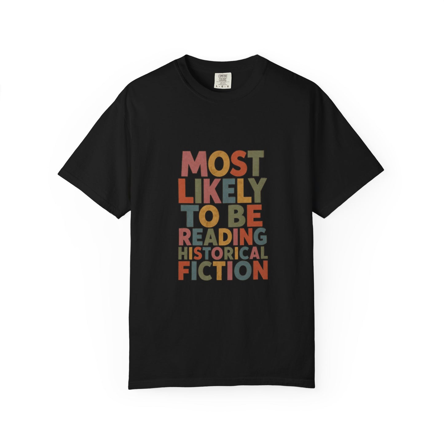 Historical Fiction Reader T-Shirt — "Most Likely to Be Reading Historical Fiction"