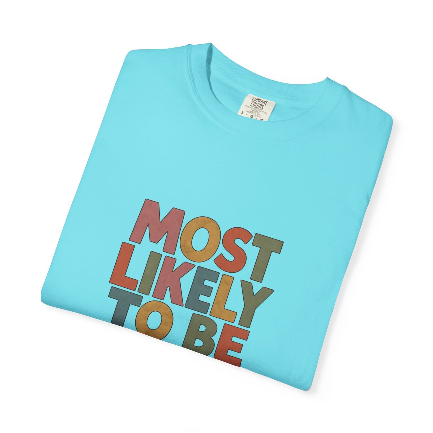 Historical Fiction Reader T-Shirt — "Most Likely to Be Reading Historical Fiction"