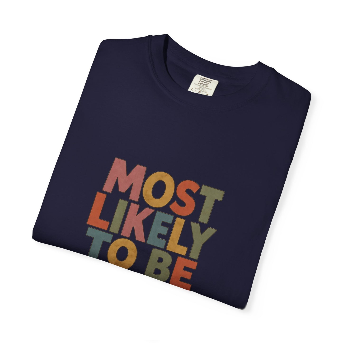 Historical Fiction Reader T-Shirt — "Most Likely to Be Reading Historical Fiction"