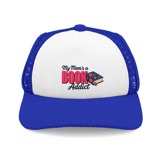 Dog Trucker Hat - "My Mom's a Book Addict" Embroidered Foam Front