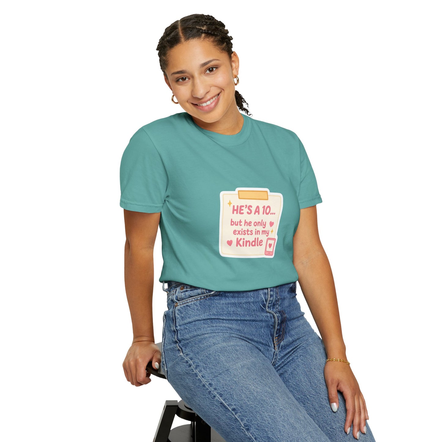 Kindle Book Lover T‑Shirt – "He’s a 10... but he only exists in my Kindle"