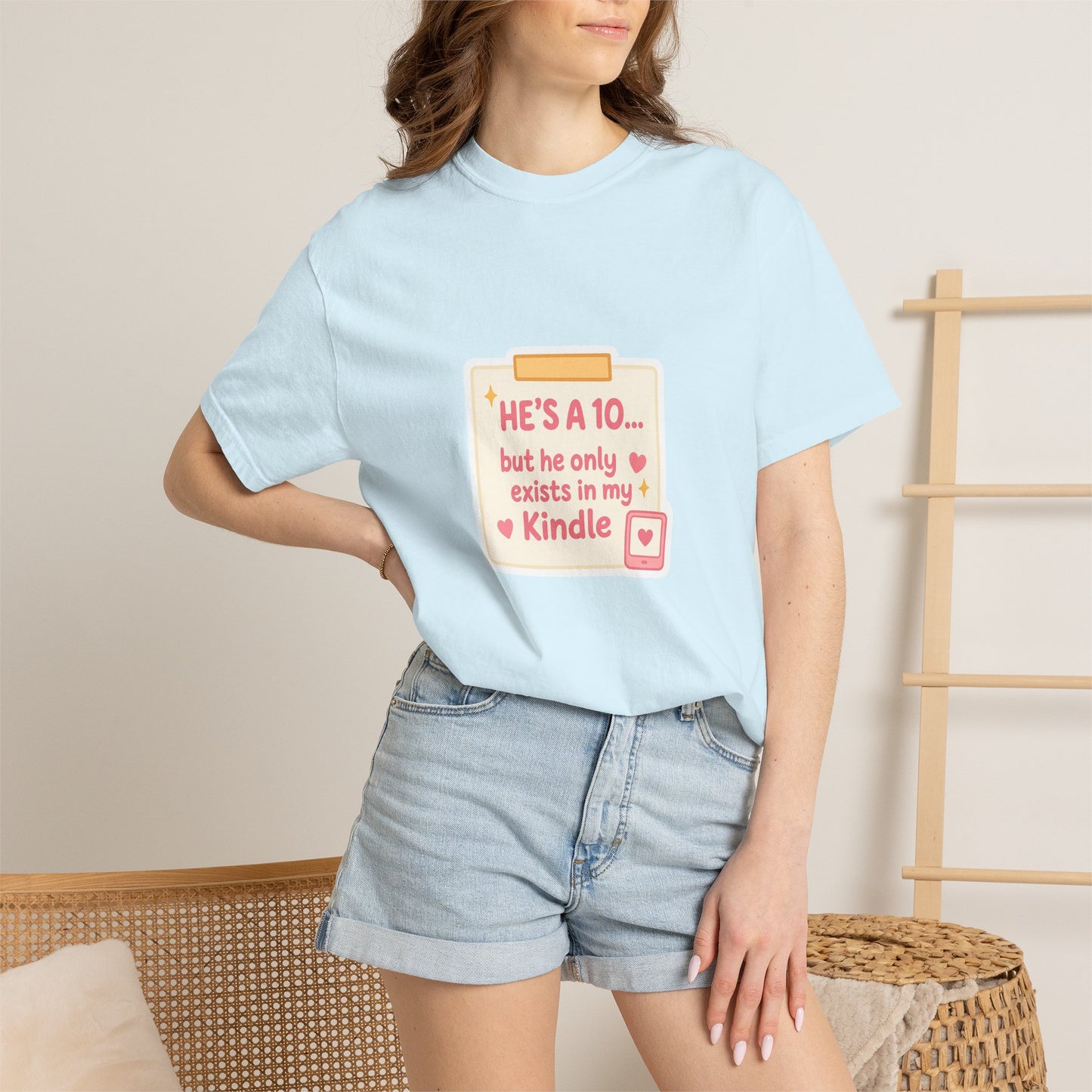 Kindle Book Lover T‑Shirt – "He’s a 10... but he only exists in my Kindle"