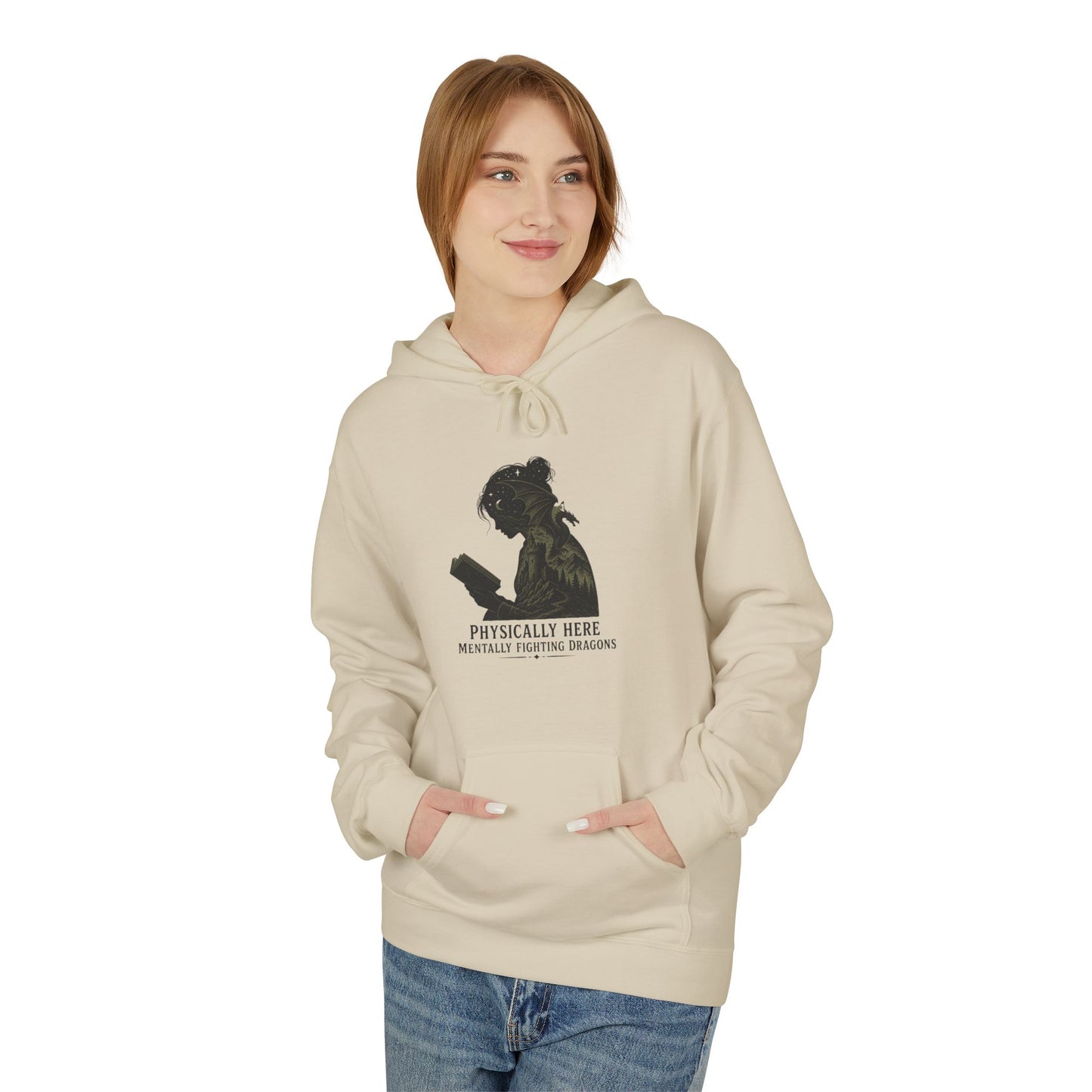 Fleece Fantasy Readers Hoodie  —"Physically Here, Mentally Fighting Battles"