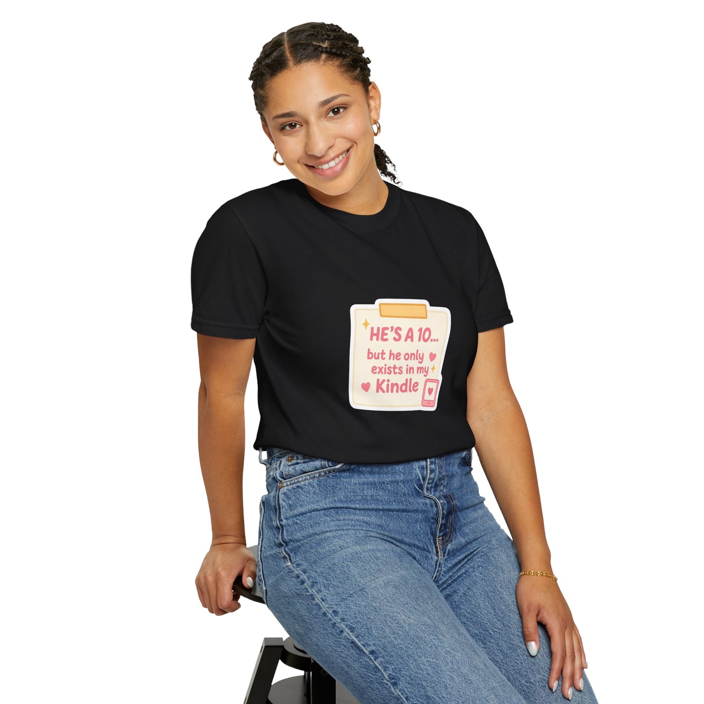 Kindle Book Lover T‑Shirt – "He’s a 10... but he only exists in my Kindle"