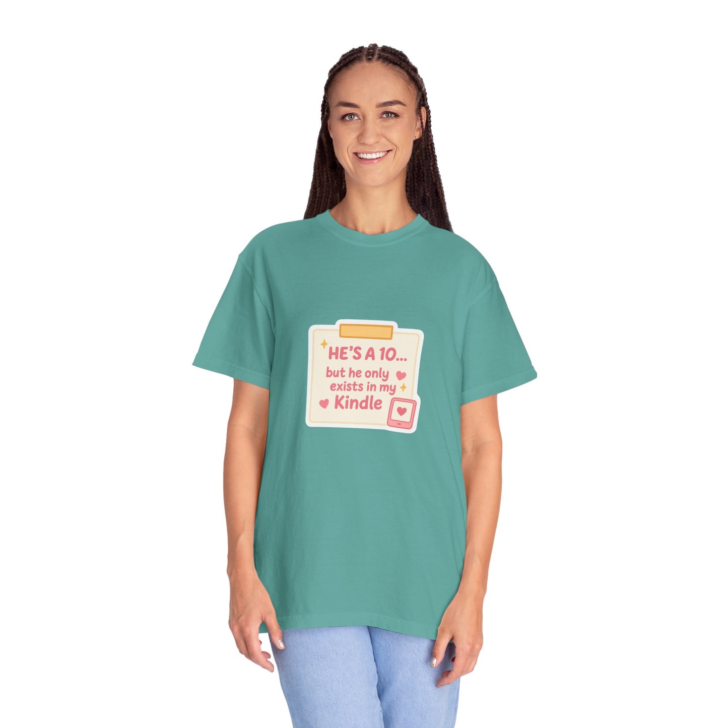 Kindle Book Lover T‑Shirt – "He’s a 10... but he only exists in my Kindle"