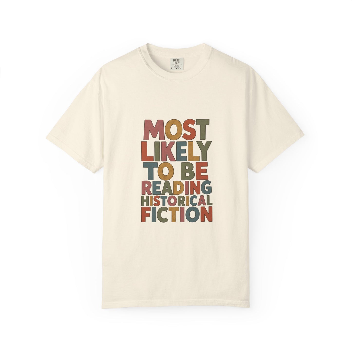 Historical Fiction Reader T-Shirt — "Most Likely to Be Reading Historical Fiction"