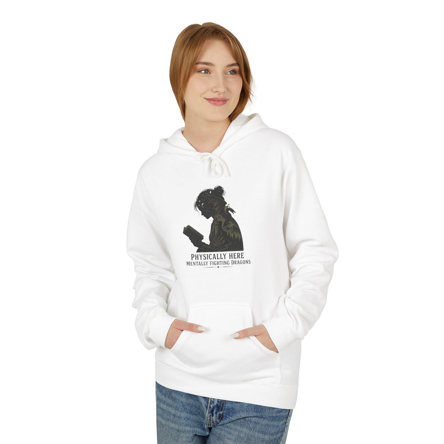 Fleece Fantasy Readers Hoodie  —"Physically Here, Mentally Fighting Battles"