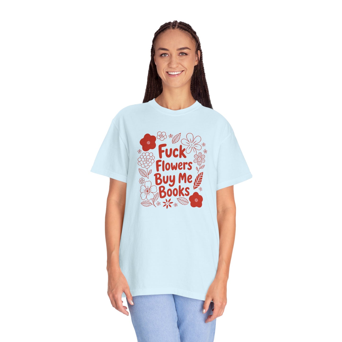 “Fuck Flowers Buy Me Books” Floral Graphic Tee
