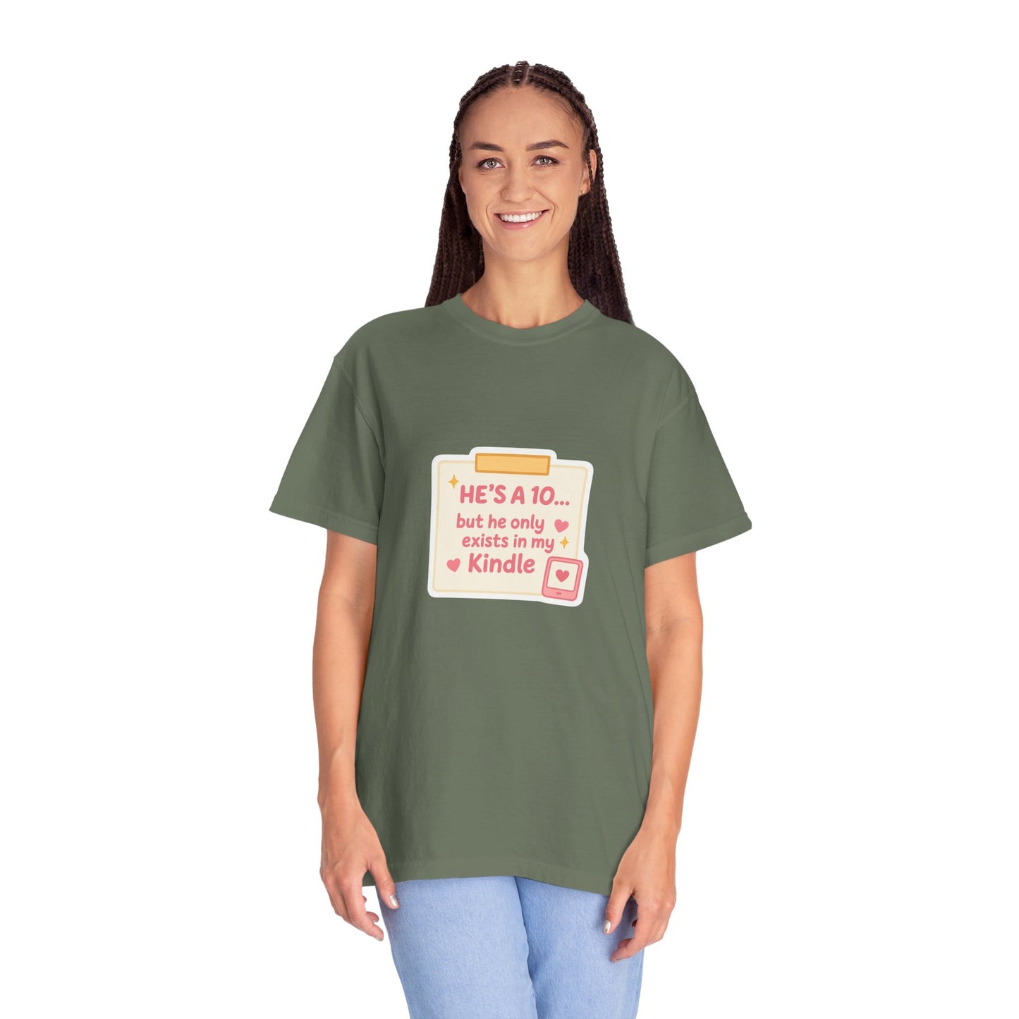 Kindle Book Lover T‑Shirt – "He’s a 10... but he only exists in my Kindle"