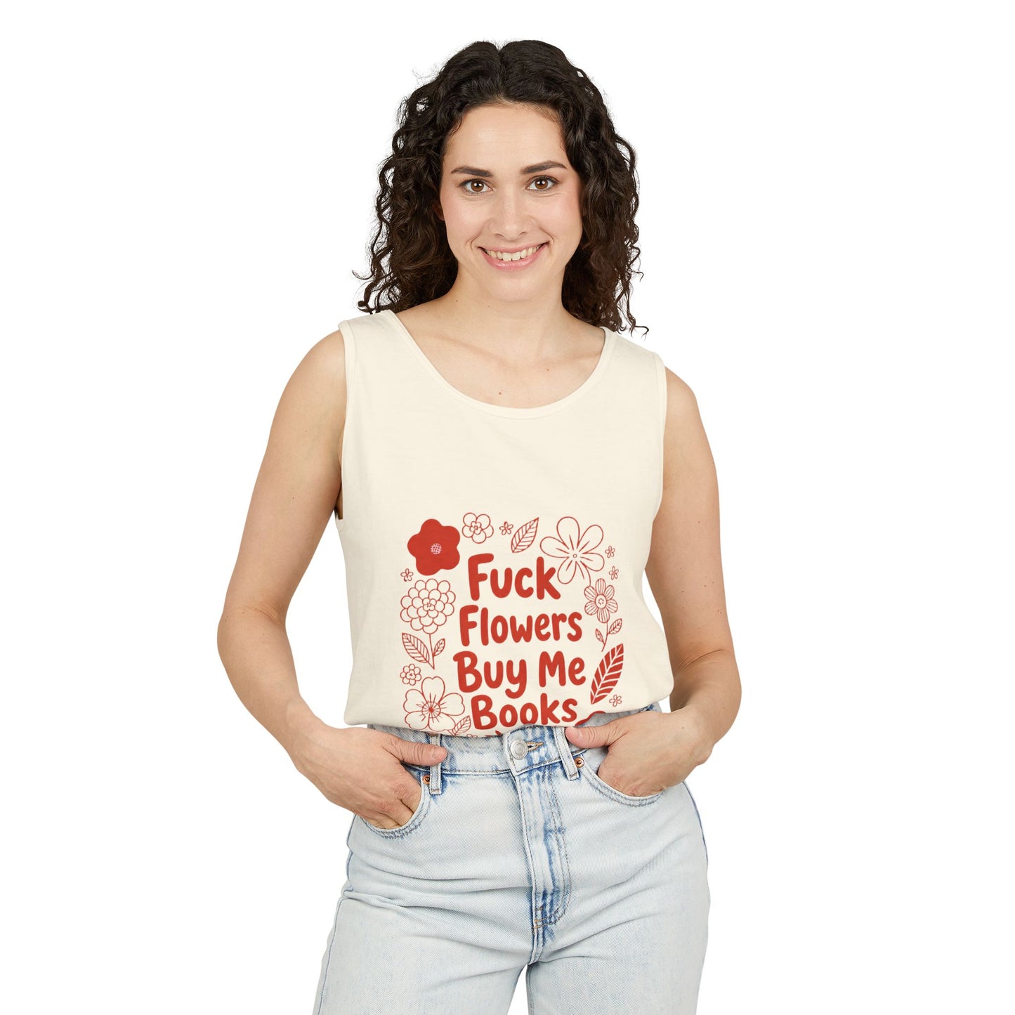 Statement Tank Top — “Fuck Flowers, Buy Me Books” Literary Bookish Tank