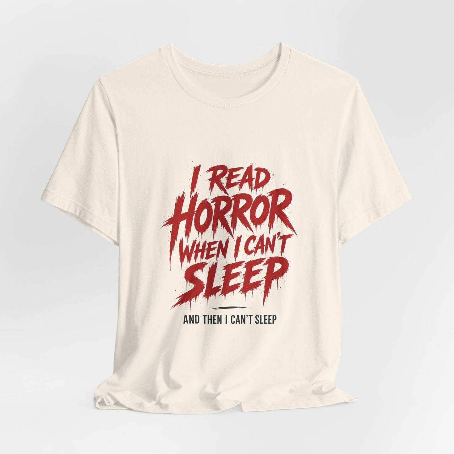 Airlume Cotton - Horror Reader Tee — "I Read Horror When I Can’t Sleep" Graphic T-Shirt