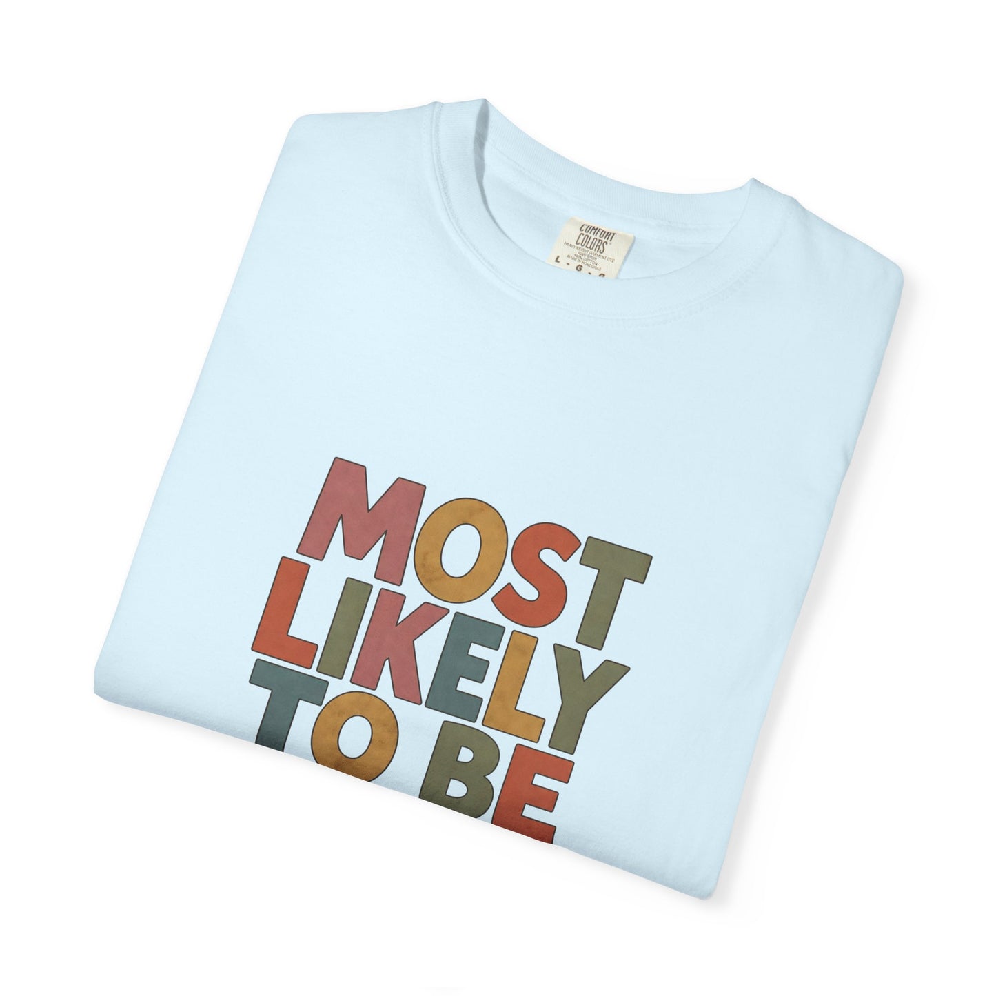 Historical Fiction Reader T-Shirt — "Most Likely to Be Reading Historical Fiction"