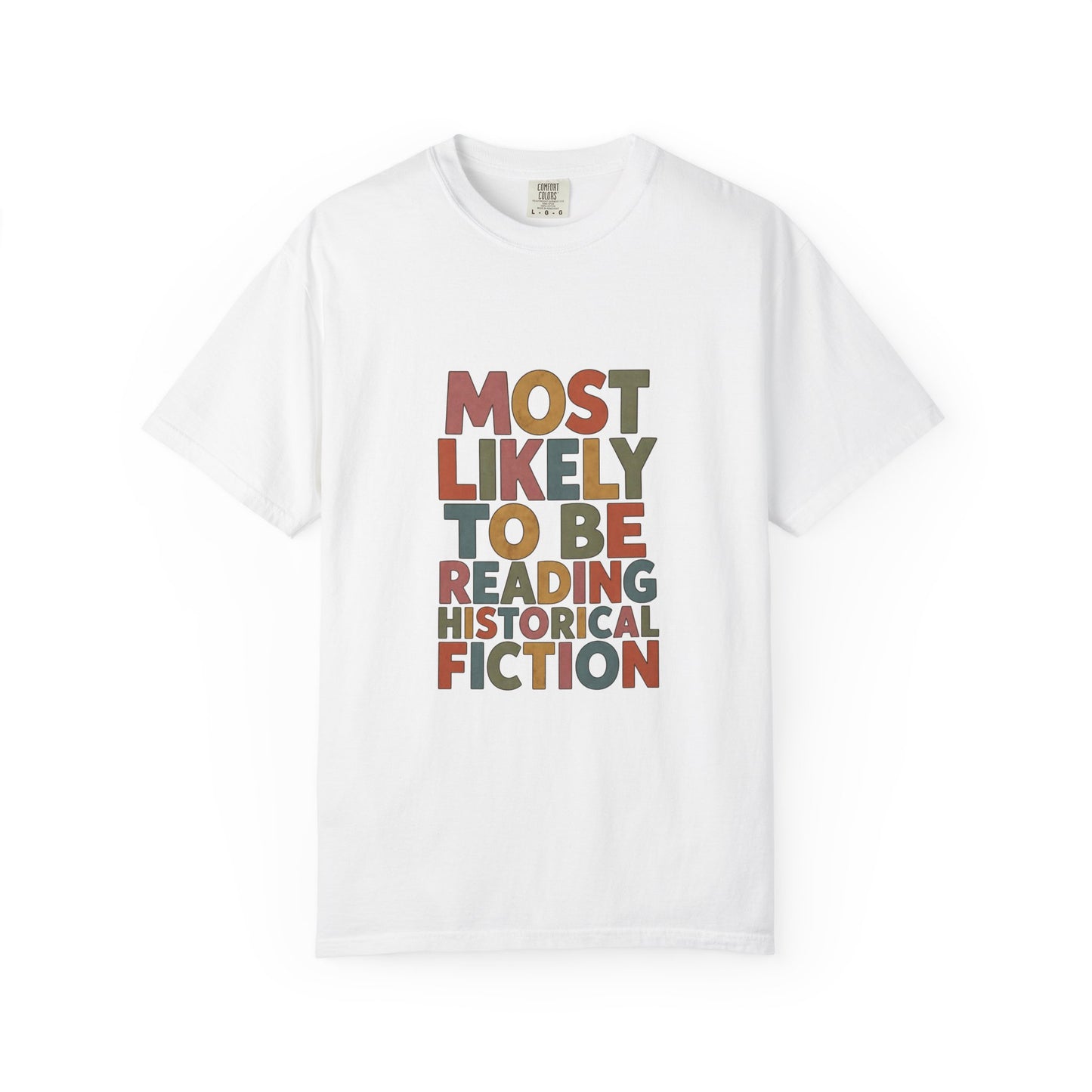 Historical Fiction Reader T-Shirt — "Most Likely to Be Reading Historical Fiction"