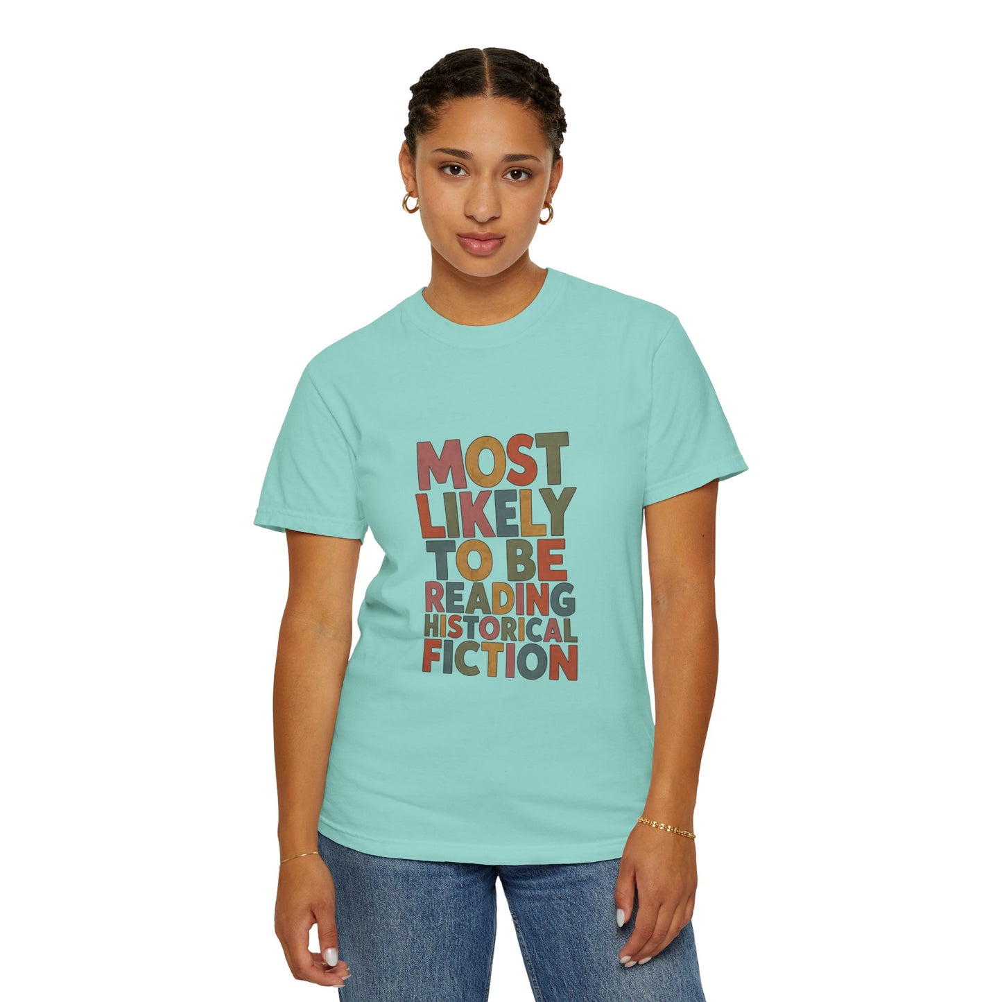 Historical Fiction Reader T-Shirt — "Most Likely to Be Reading Historical Fiction"