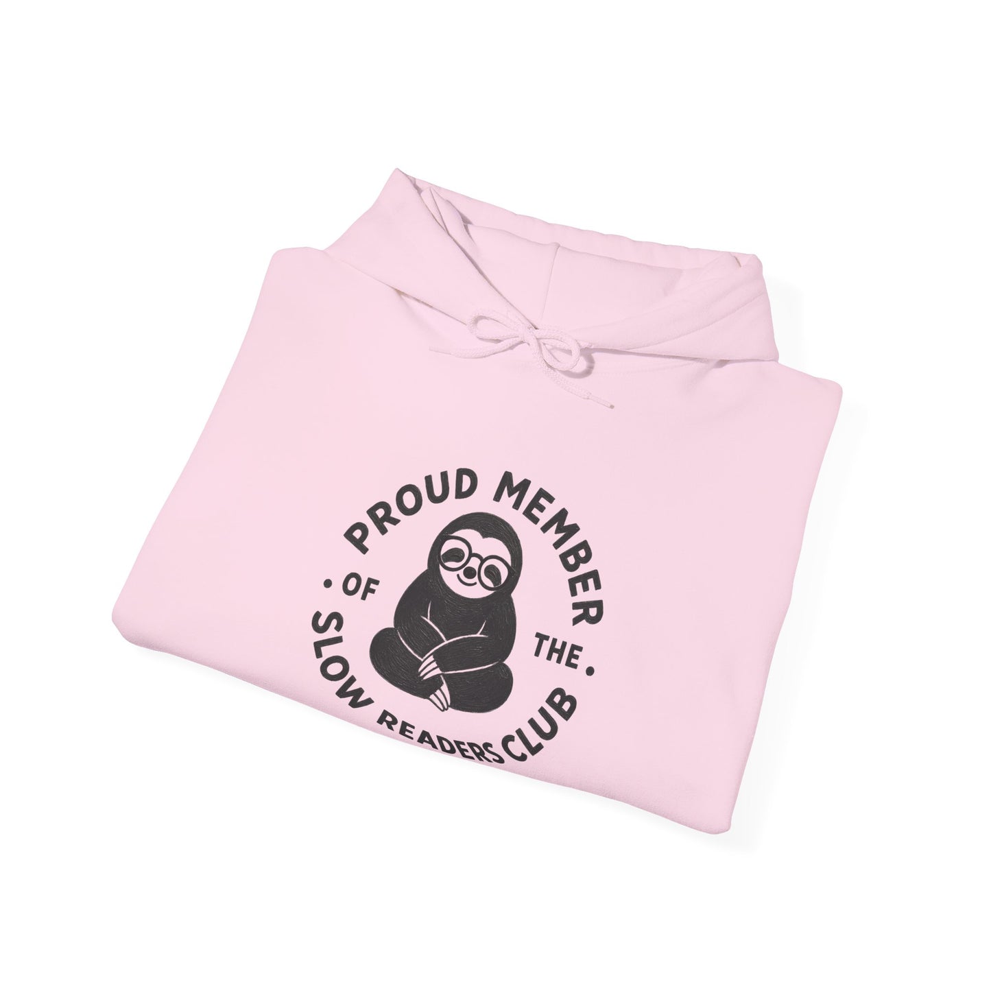 "Proud Member of the Slow Readers Club" Sloth Reading Hoodie