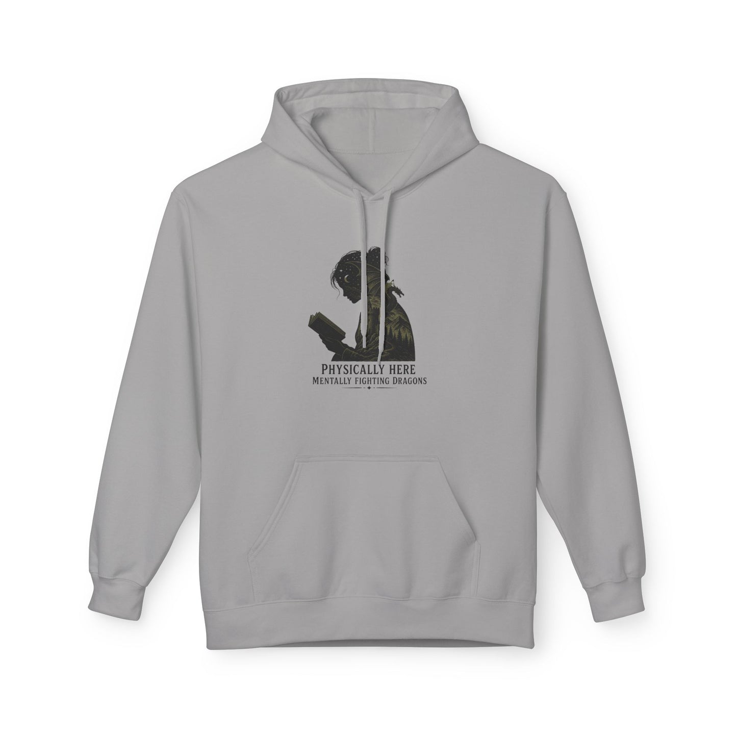 Fleece Fantasy Readers Hoodie  —"Physically Here, Mentally Fighting Battles"