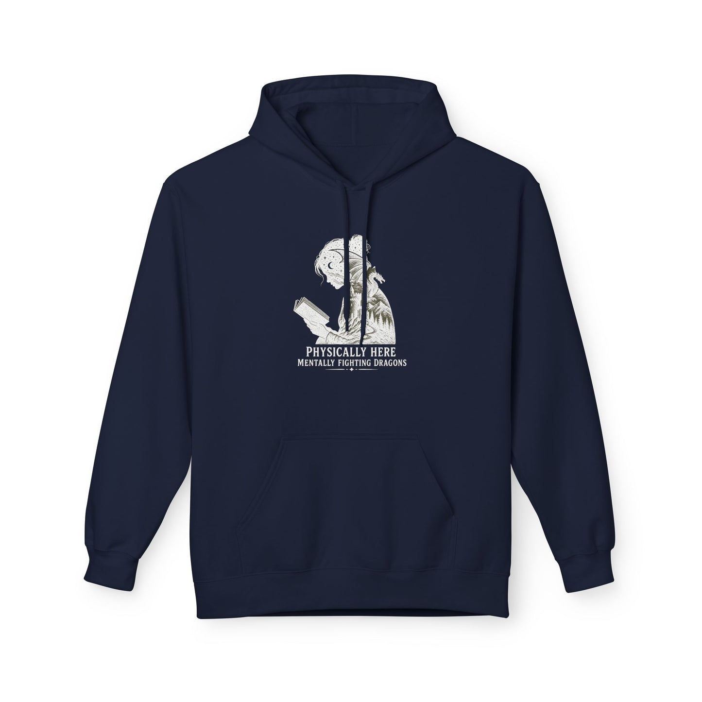 Fleece Fantasy Readers Hoodie  —"Physically Here, Mentally Fighting Battles"