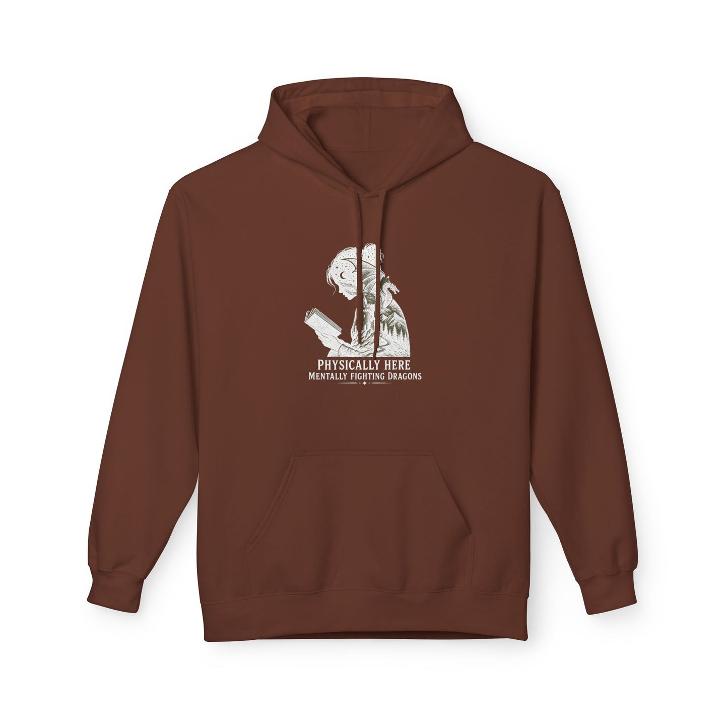 Fleece Fantasy Readers Hoodie  —"Physically Here, Mentally Fighting Battles"