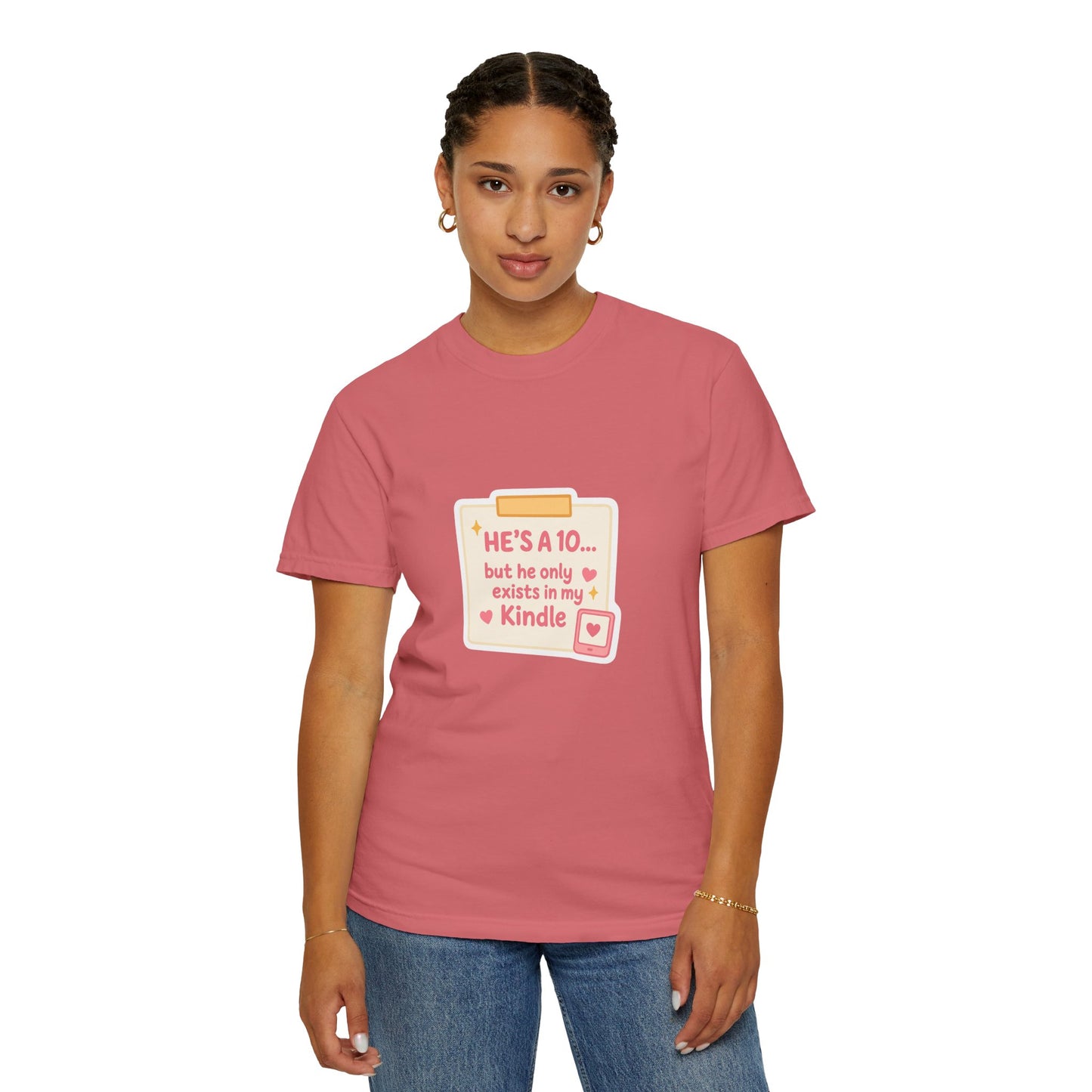 Kindle Book Lover T‑Shirt – "He’s a 10... but he only exists in my Kindle"