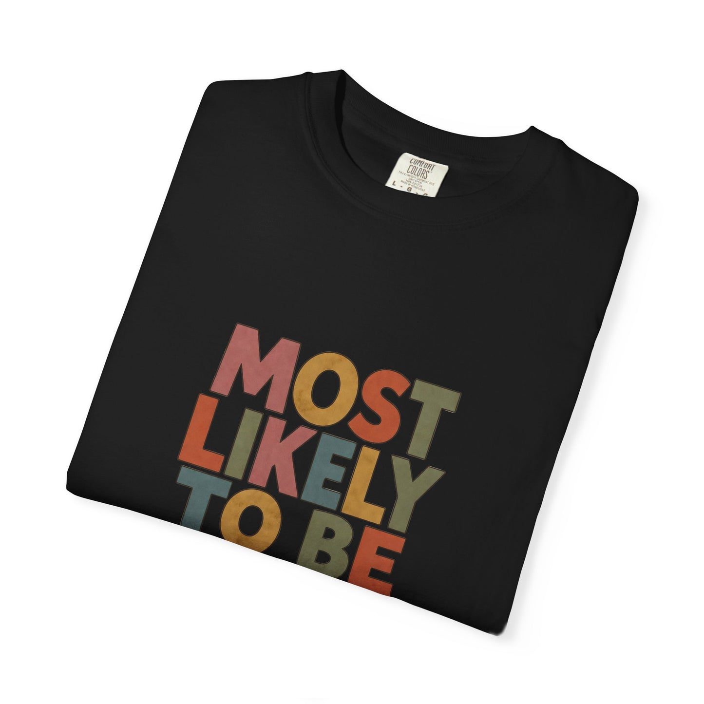 Historical Fiction Reader T-Shirt — "Most Likely to Be Reading Historical Fiction"