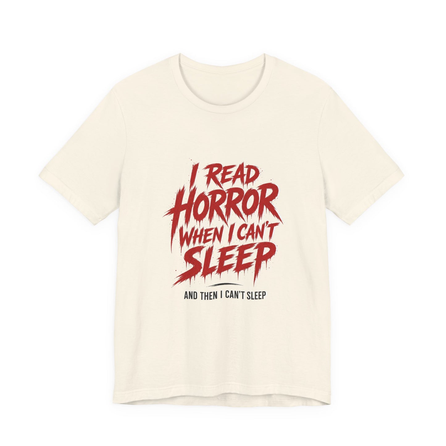 Airlume Cotton - Horror Reader Tee — "I Read Horror When I Can’t Sleep" Graphic T-Shirt