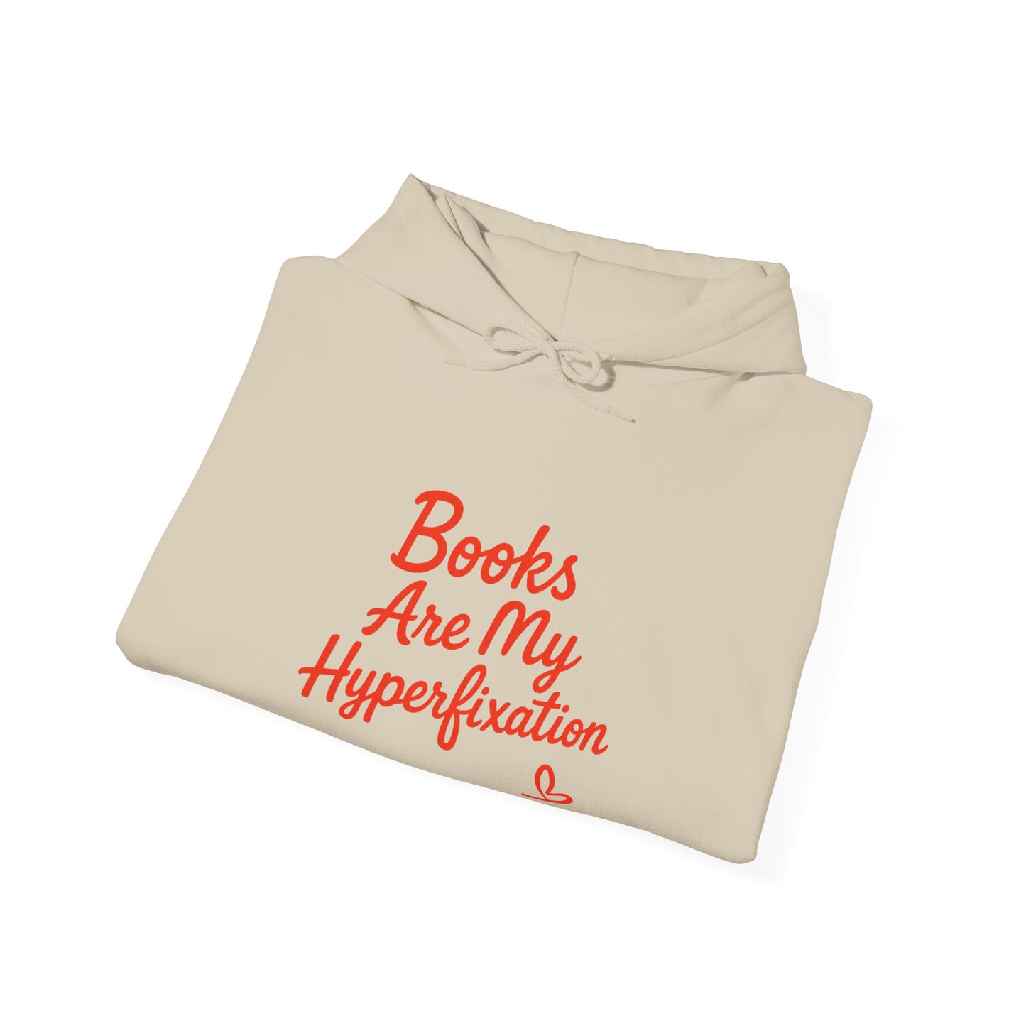 "Books Are My Hyperfixation" Neurospicy Bookish Hoodie