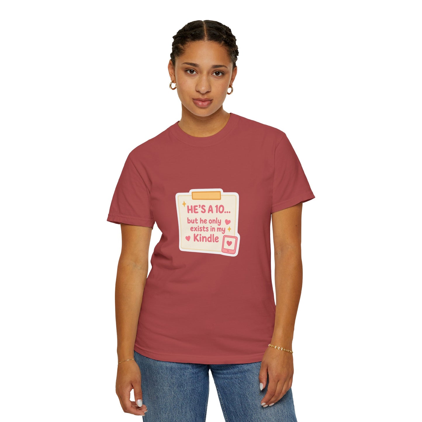Kindle Book Lover T‑Shirt – "He’s a 10... but he only exists in my Kindle"