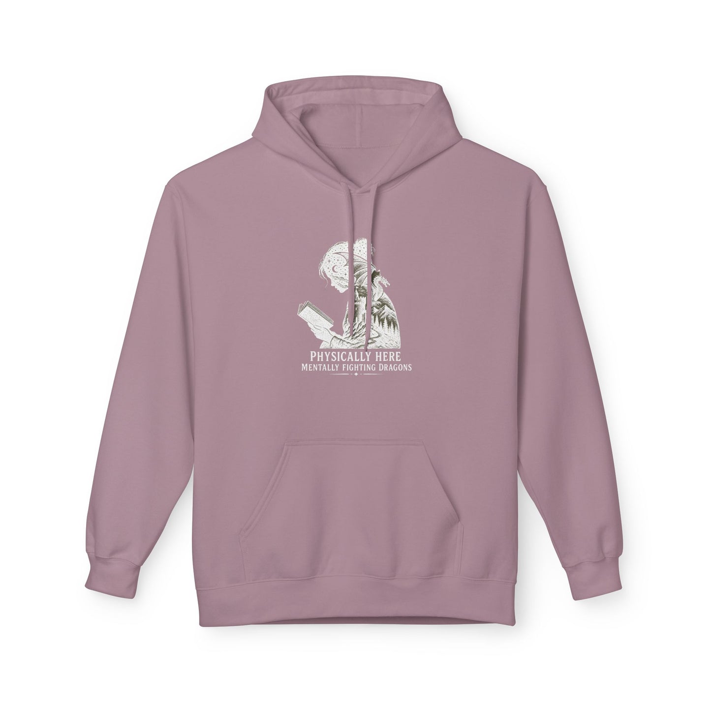 Fleece Fantasy Readers Hoodie  —"Physically Here, Mentally Fighting Battles"