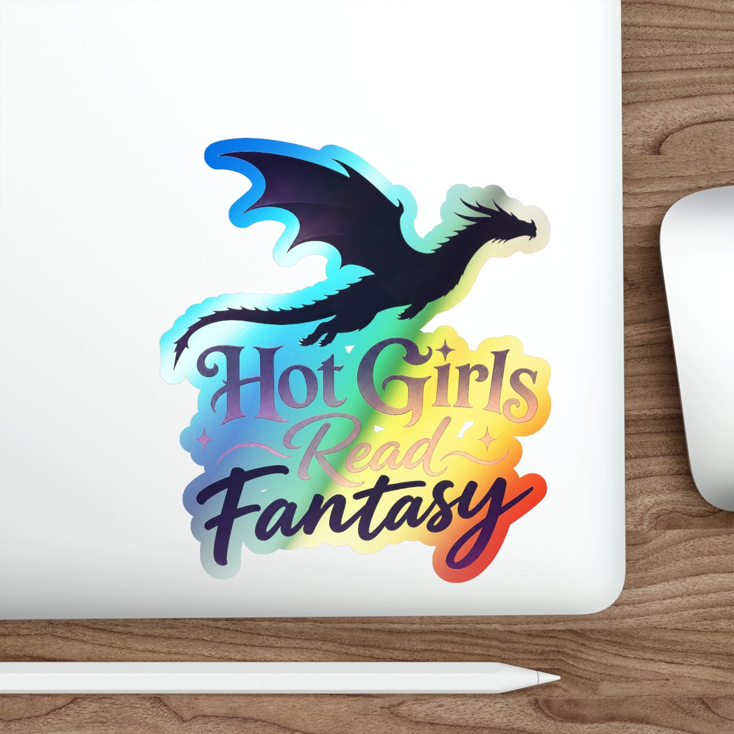 Holographic Die-Cut Sticker — "Hot Girls Read Fantasy" Dragon Design