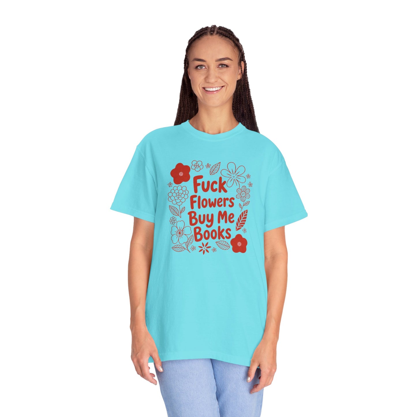 “Fuck Flowers Buy Me Books” Floral Graphic Tee