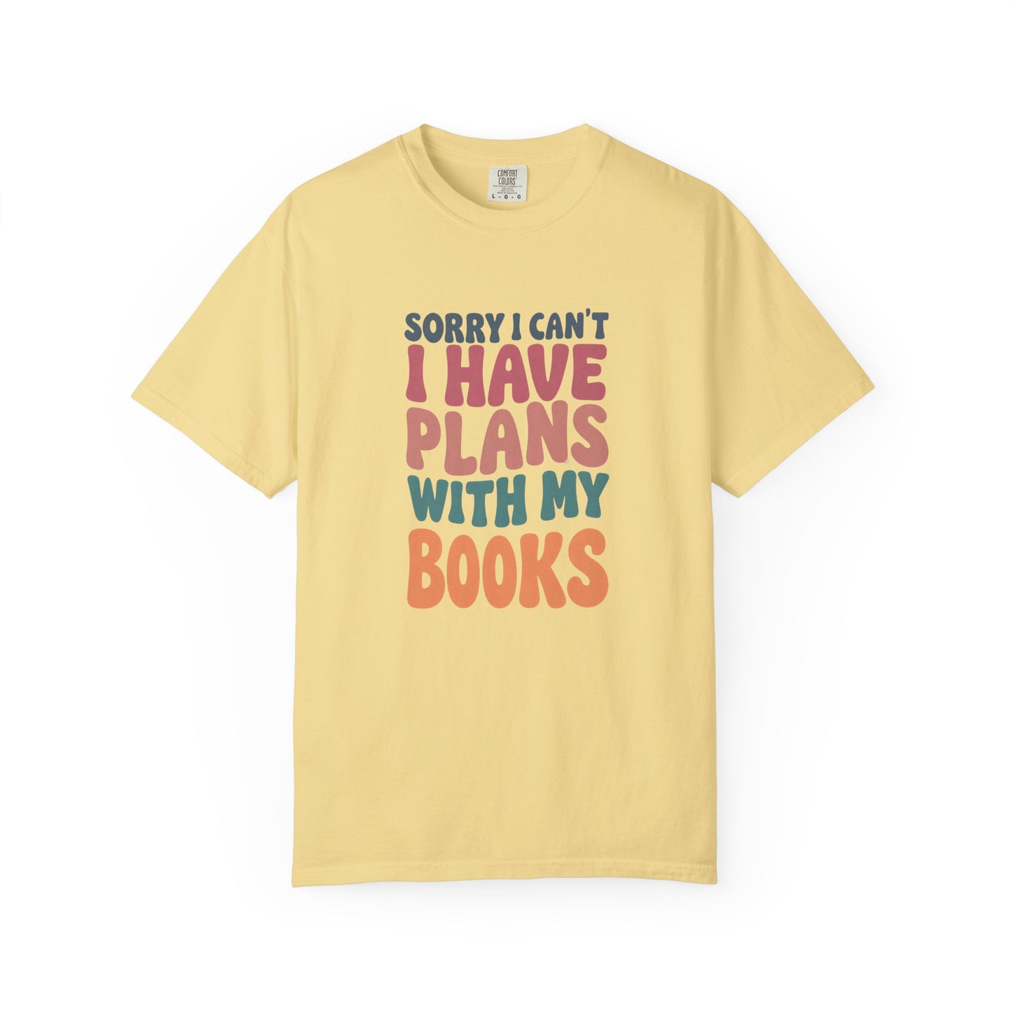 Book Lover T-Shirt — "Sorry I Can't, I Have Plans With My Books" Graphic Tee