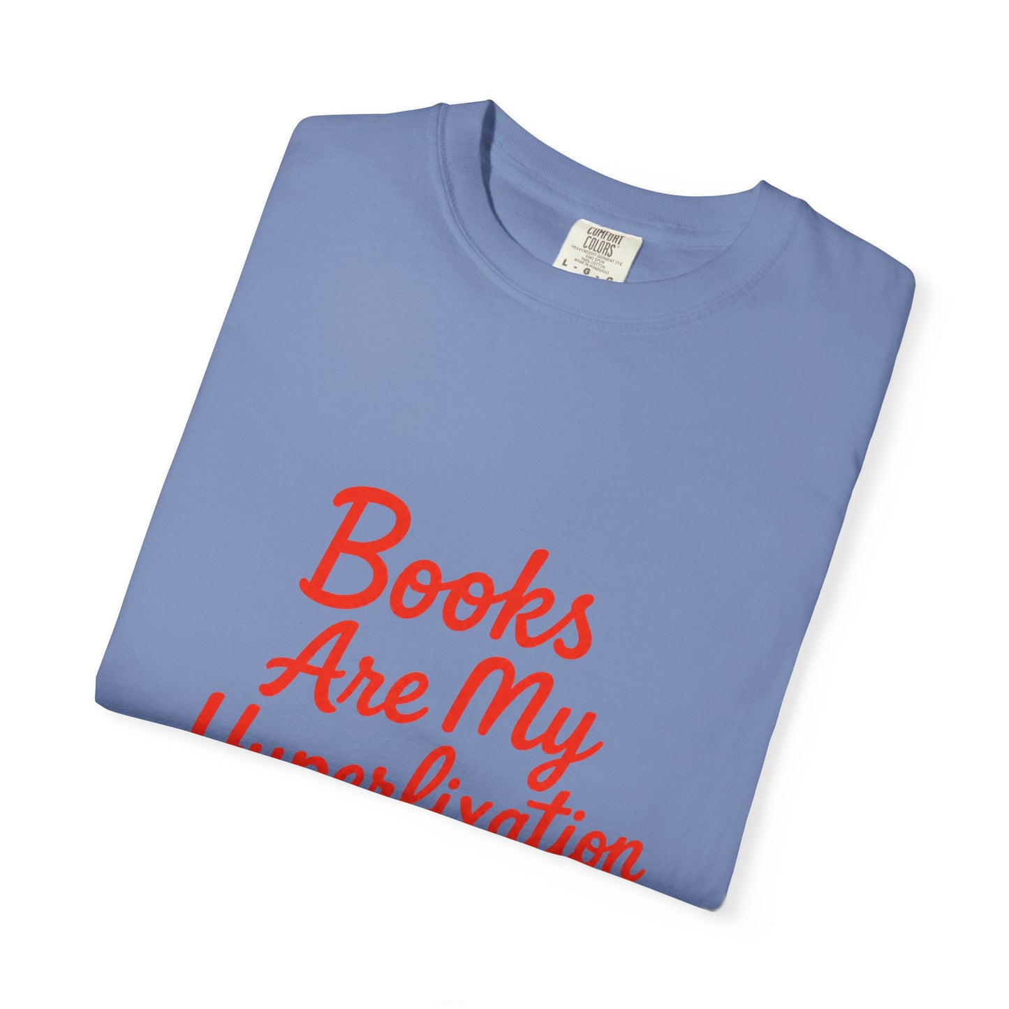 Books Are My Hyperfixation T-Shirt — Cute Red Script Reading Tee for Book Lovers