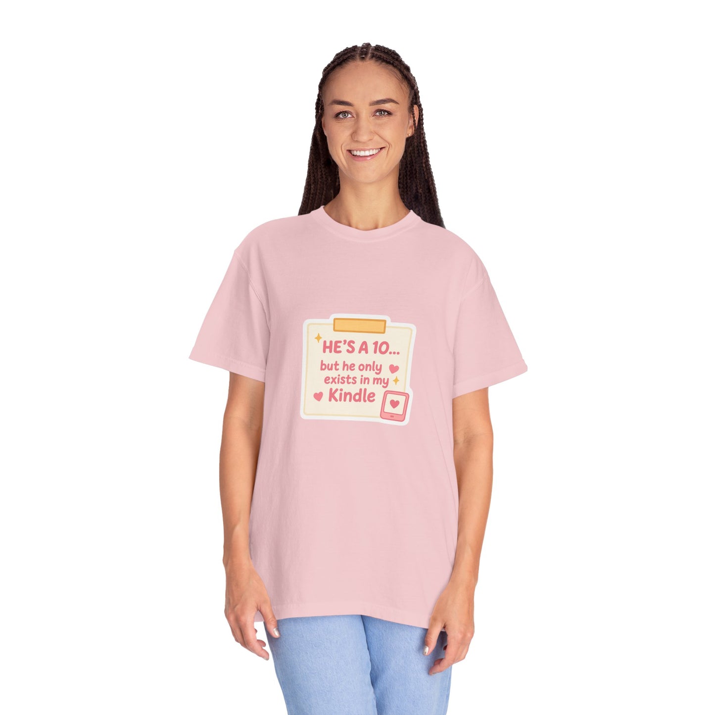 Kindle Book Lover T‑Shirt – "He’s a 10... but he only exists in my Kindle"