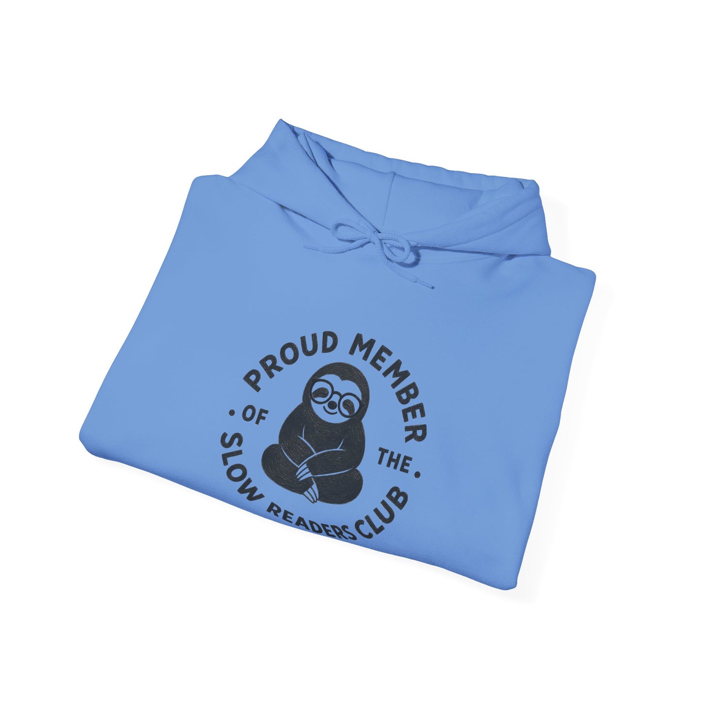 "Proud Member of the Slow Readers Club" Sloth Reading Hoodie