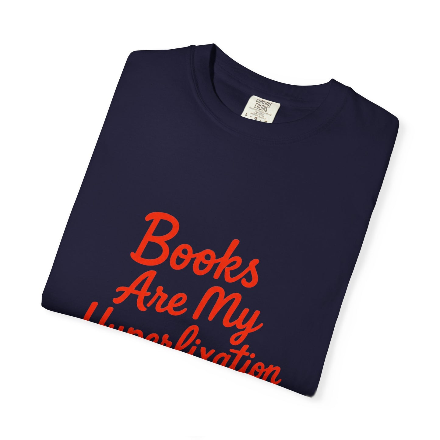Books Are My Hyperfixation T-Shirt — Cute Red Script Reading Tee for Book Lovers