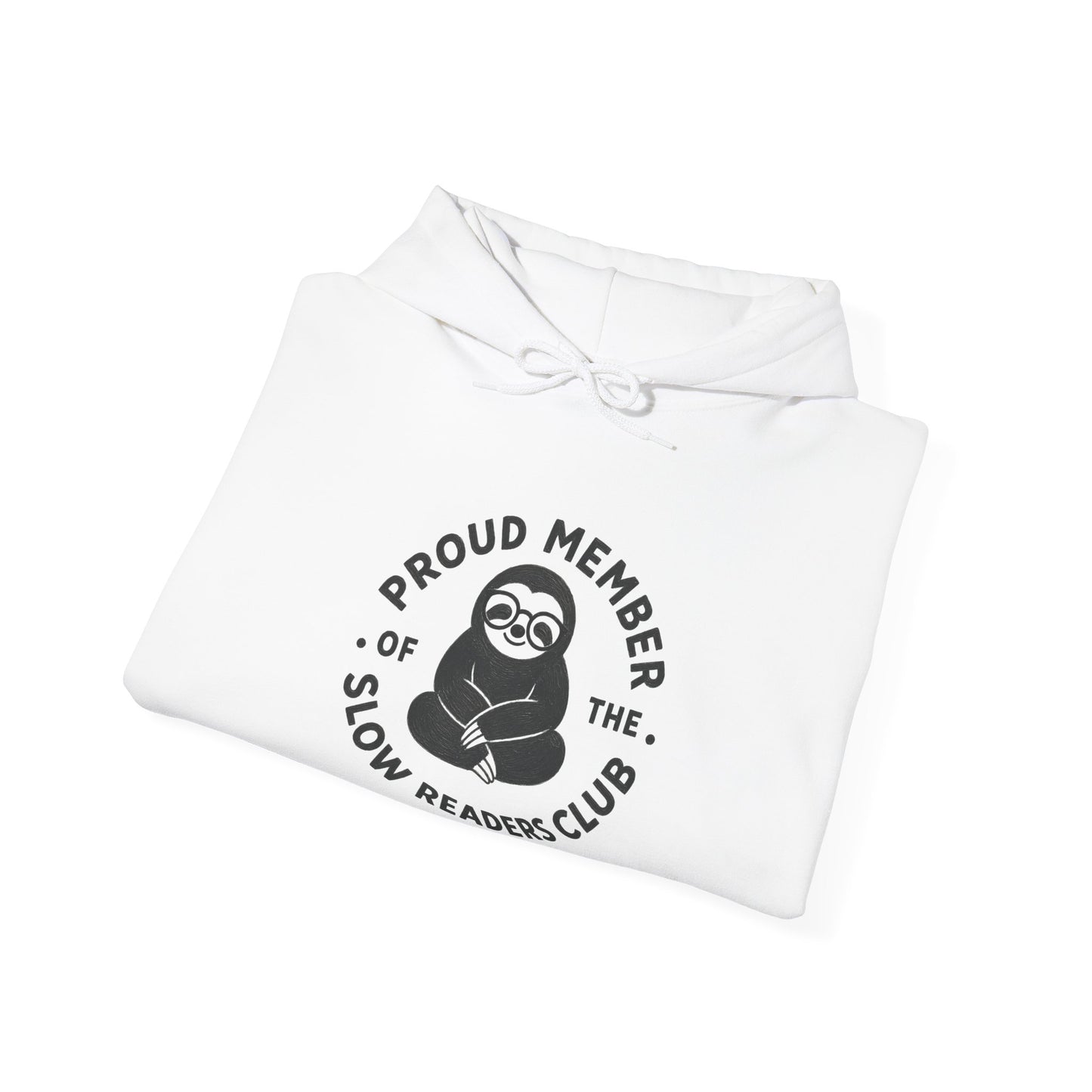"Proud Member of the Slow Readers Club" Sloth Reading Hoodie