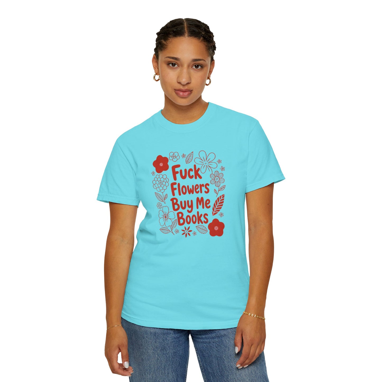 “Fuck Flowers Buy Me Books” Floral Graphic Tee