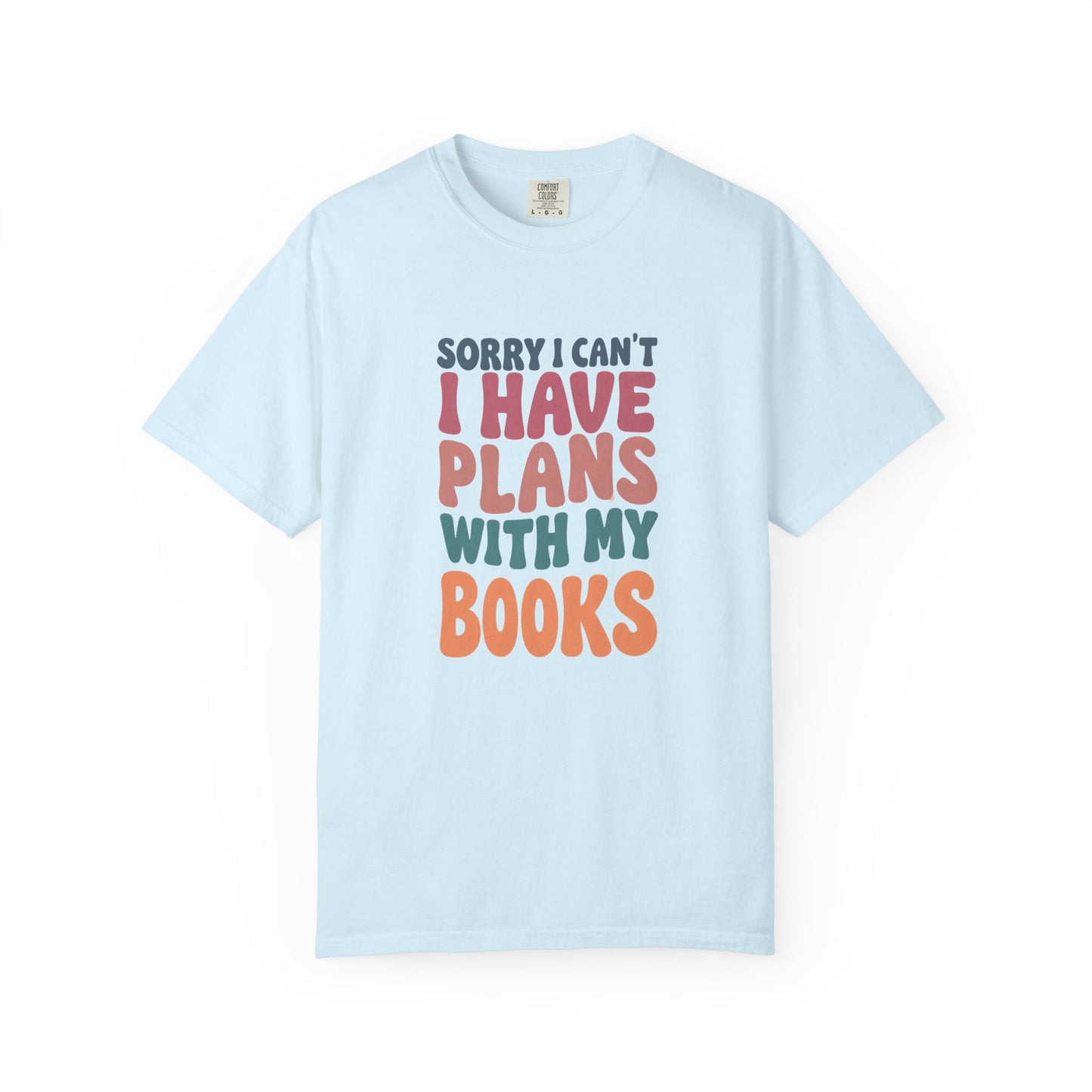 Book Lover T-Shirt — "Sorry I Can't, I Have Plans With My Books" Graphic Tee