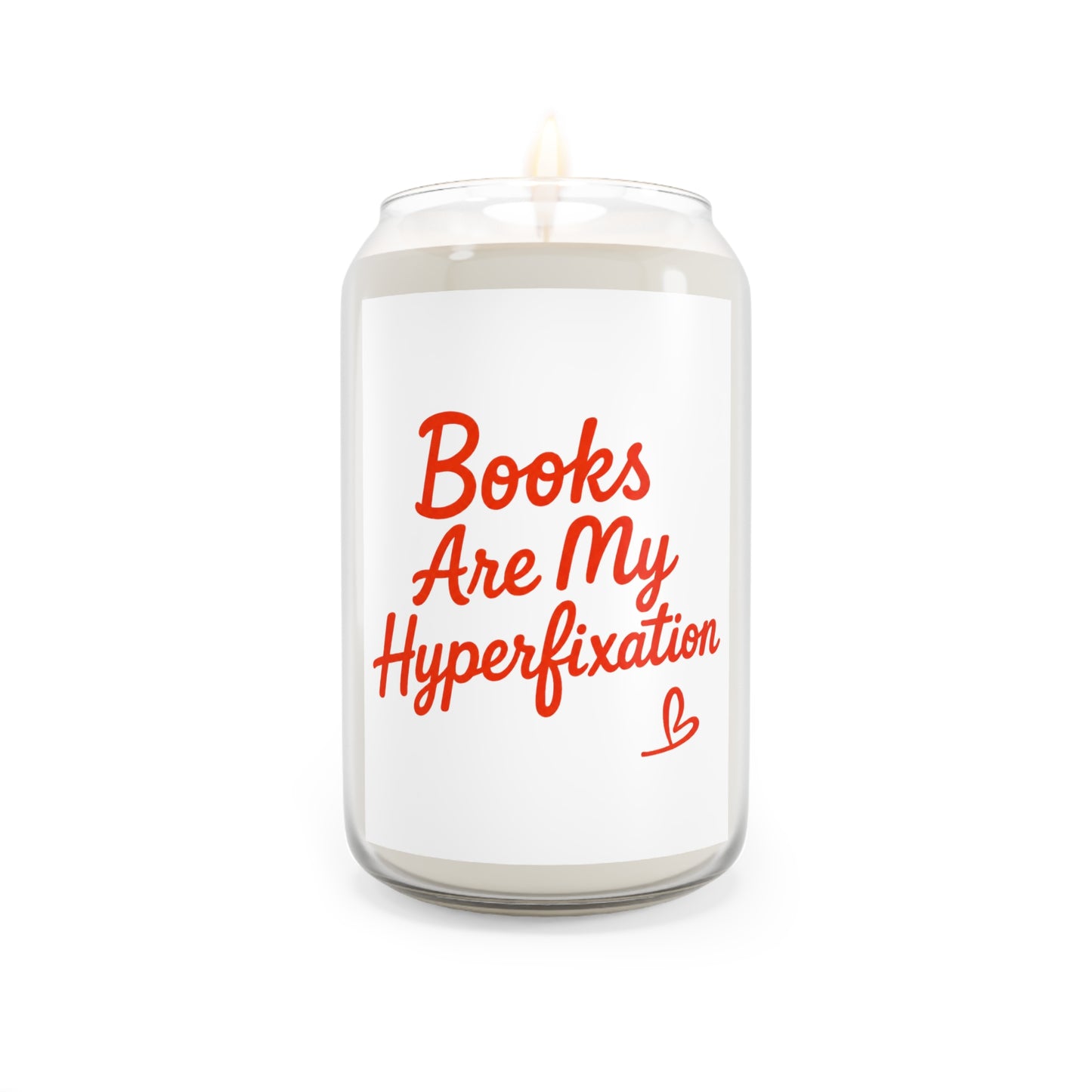 Book Lover Soy Candle — “Books Are My Hyperfixation” Scented Candle (13.75oz)