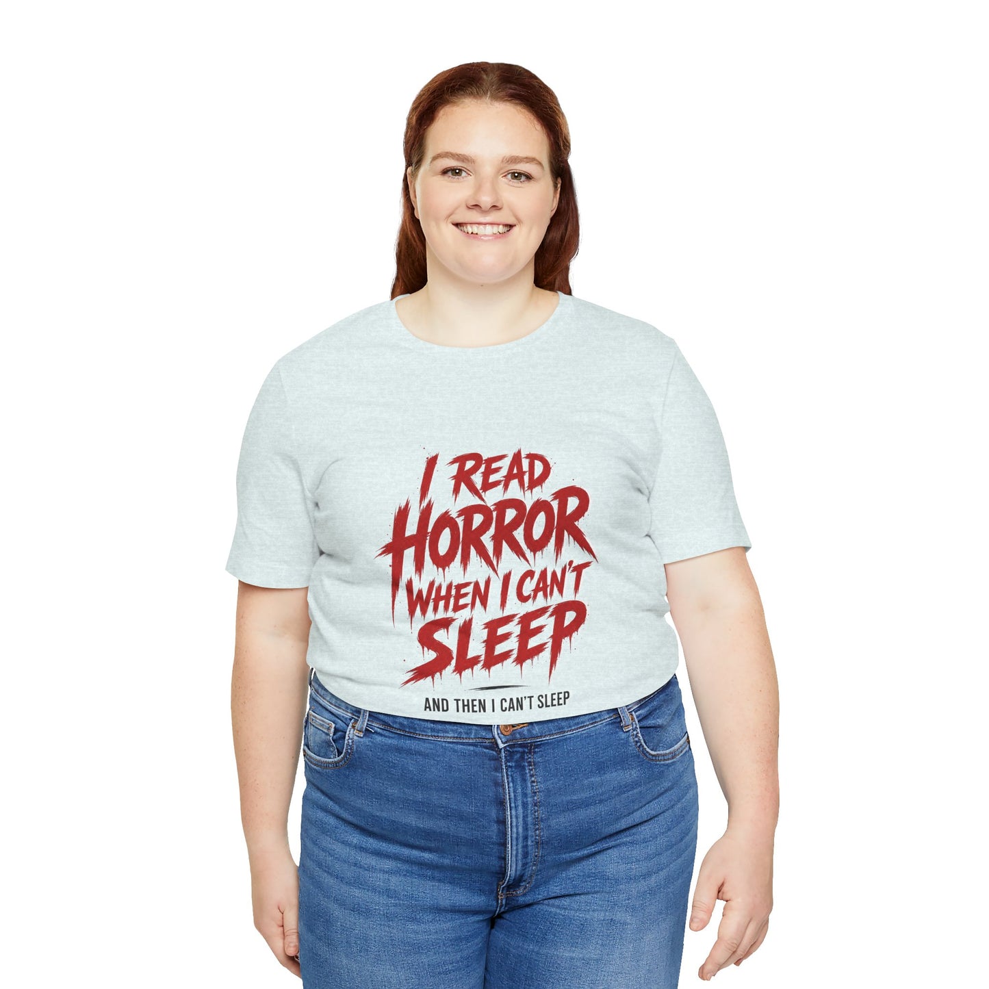 Airlume Cotton - Horror Reader Tee — "I Read Horror When I Can’t Sleep" Graphic T-Shirt