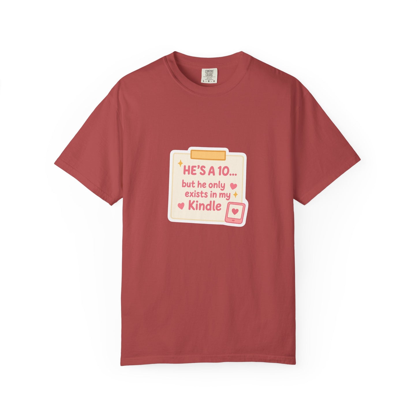 Kindle Book Lover T‑Shirt – "He’s a 10... but he only exists in my Kindle"