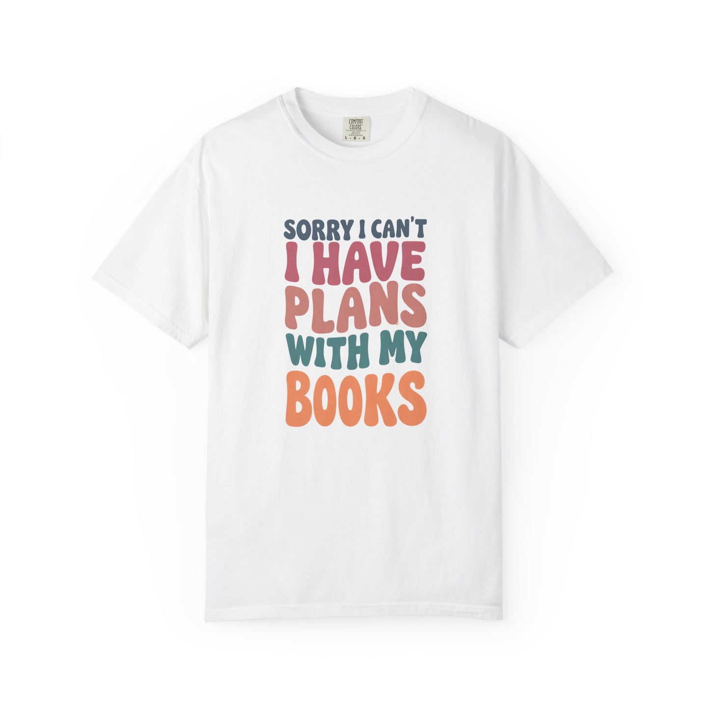 Book Lover T-Shirt — "Sorry I Can't, I Have Plans With My Books" Graphic Tee
